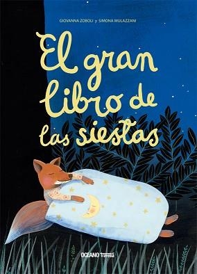 EL GRAN LIBRO DE LAS SIESTAS | 9786075279183 | ZOBOLI,GIOVANNA/MULAZZANI,SIMONA | Llibreria Geli - Llibreria Online de Girona - Comprar llibres en català i castellà