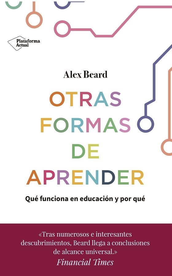 OTRAS FORMAS DE APRENDER.QUÉ FUNCIONA EN EDUCACIÓN Y POR QUÉ | 9788417886158 | BEARD,ALEX | Llibreria Geli - Llibreria Online de Girona - Comprar llibres en català i castellà