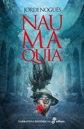 NAUMAQUIA | 9788435063265 | NOGUÉS,JORDI | Llibreria Geli - Llibreria Online de Girona - Comprar llibres en català i castellà