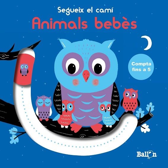 SEGUEIX EL CAMÍ.COMPTA FINS A 5.ANIMALS BEBÈS | 9789403213040 | Llibreria Geli - Llibreria Online de Girona - Comprar llibres en català i castellà