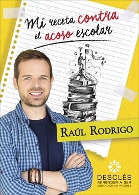 MI RECETA CONTRA EL ACOSO ESCOLAR | 9788433030627 | RODRIGO RUBIO,RAÚL | Llibreria Geli - Llibreria Online de Girona - Comprar llibres en català i castellà