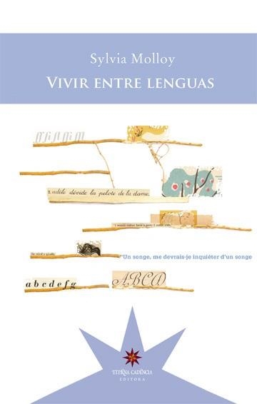 VIVIR ENTRE LENGUAS | 9789877120875 | MOLLOY,SILVIA | Llibreria Geli - Llibreria Online de Girona - Comprar llibres en català i castellà