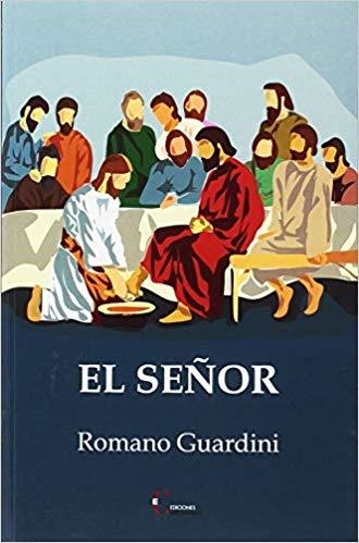 EL SEÑOR | 9788470576461 | GUARDINI,ROMANO | Llibreria Geli - Llibreria Online de Girona - Comprar llibres en català i castellà