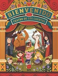 BIENVENIDO AL TEATRO DE LOS CUENTOS | 9788491826606 | ESCOBAR,PAOLA | Llibreria Geli - Llibreria Online de Girona - Comprar llibres en català i castellà