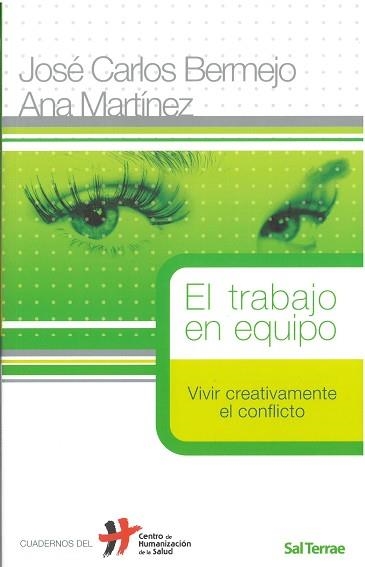 EL TRABAJO EN EQUIPO.VIVIR CREATIVAMENTE EL CONFLICTO | 9788429317886 | BERMEJO,JOSÉ CARLOS/MARTÍNEZ CUEVAS,ANA | Libreria Geli - Librería Online de Girona - Comprar libros en catalán y castellano