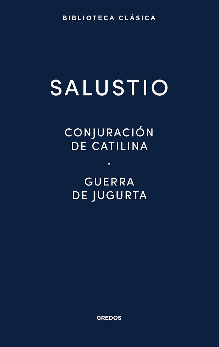 CONJURACION CATILINA/GUERRA JUGURTA/FRAGMENTOS DE LAS HISTORIAS | 9788424939090 | SALUSTIO | Libreria Geli - Librería Online de Girona - Comprar libros en catalán y castellano