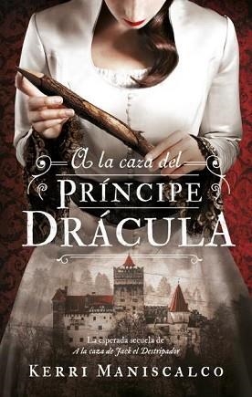 A LA CAZA DEL PRÍNCIPE DRÁCULA | 9788492918652 | MANISCALCO,KERRI | Llibreria Geli - Llibreria Online de Girona - Comprar llibres en català i castellà