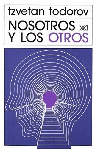 NOSOTROS Y LOS OTROS.REFLEXIÓN SOBRE LA DIVERSIDAD HUMANA | 9789682316555 | TODOROV, TZVETAN | Llibreria Geli - Llibreria Online de Girona - Comprar llibres en català i castellà