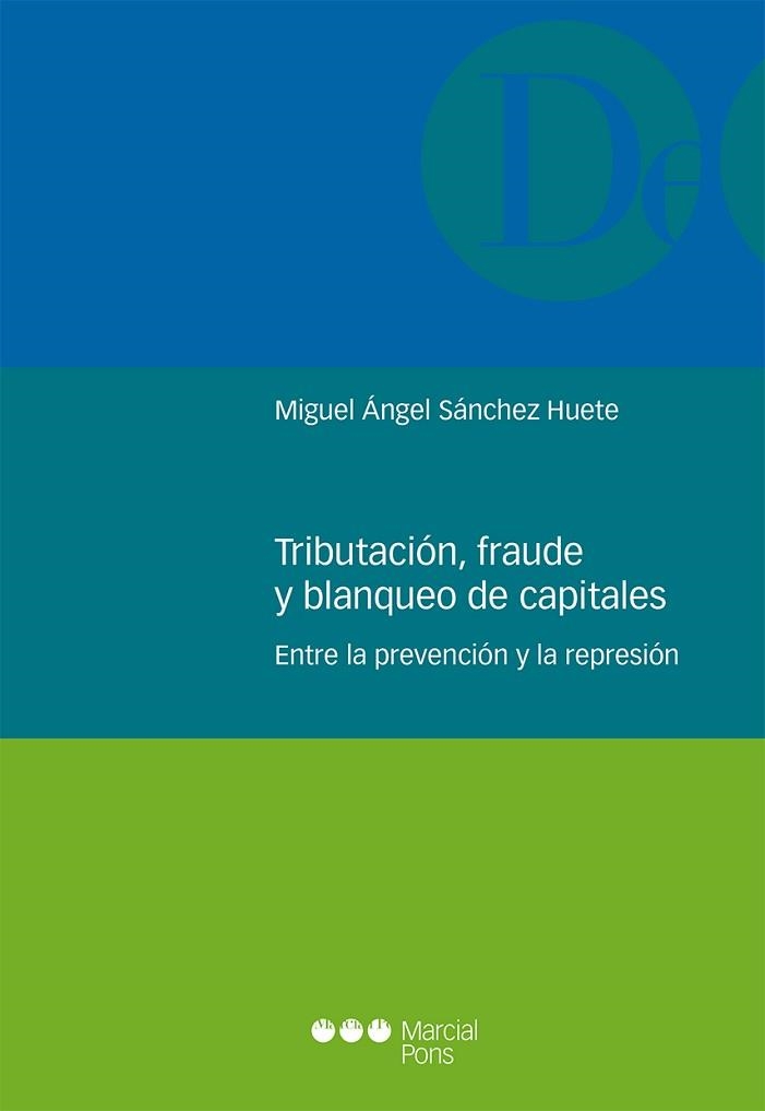 TRIBUTACIÓN,FRAUDE Y BLANQUEO DE CAPITALES | 9788491236320 | SÁNCHEZ HUETE, MIGUEL ÁNGEL | Llibreria Geli - Llibreria Online de Girona - Comprar llibres en català i castellà