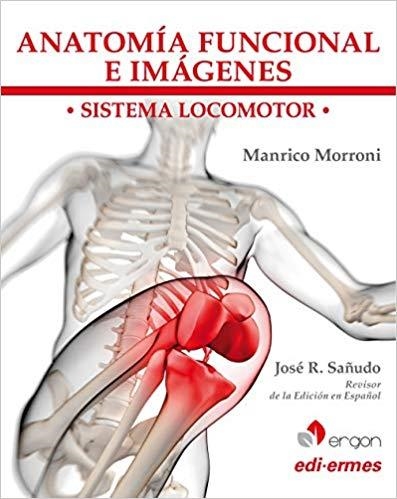 ANATOMÍA FUNCIONAL E IMÁGENES.SISTEMA LOCOMOTOR | 9788870516371 | MORRONI,MANRICO | Llibreria Geli - Llibreria Online de Girona - Comprar llibres en català i castellà