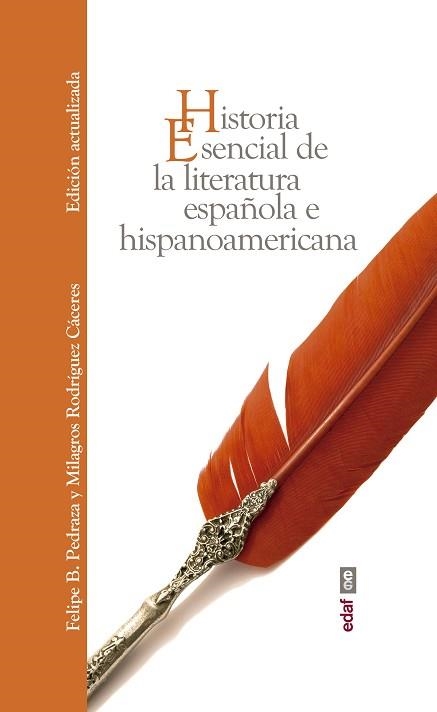 HISTORIA ESENCIAL DE LA LITERATURA ESPAÑOLA E HISPANOAMERICANA | 9788441438750 | PEDRAZA JIMÉNEZ,FELIPE B./RODRÍGUEZ CÁCERES,MILAGROS | Libreria Geli - Librería Online de Girona - Comprar libros en catalán y castellano