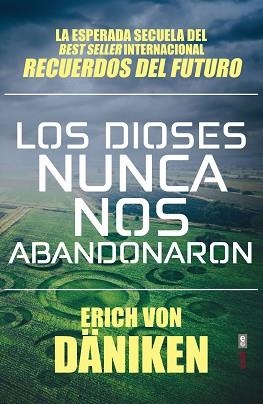 LOS DIOSES NUNCA NOS ABANDONARON | 9788441439702 | VON DÄNIKEN,ERICH | Libreria Geli - Librería Online de Girona - Comprar libros en catalán y castellano