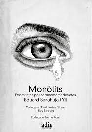 MONÒLITS.FRASES FETES PER COMMEMORAR DESFETES | 9788412008272 | SANAHUJA YLL,EDUARD | Llibreria Geli - Llibreria Online de Girona - Comprar llibres en català i castellà