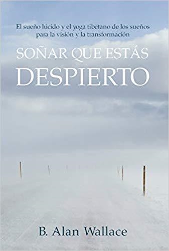 SOÑAR QUE ESTÁS DESPIERTO | 9788412088403 | WALLACE,B. ALLAN | Llibreria Geli - Llibreria Online de Girona - Comprar llibres en català i castellà