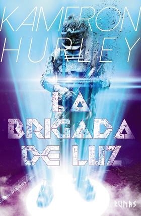 LA BRIGADA DE LUZ | 9788491816409 | HURLEY,KAMERON | Llibreria Geli - Llibreria Online de Girona - Comprar llibres en català i castellà