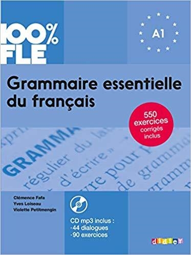 GRAMMAIRE ESSENTIELLE DU FRANÇAIS A1(550 EXERCICES CORRIGÉS INCLUS) | 9782278090945 | FATA,CLEMENCE/LOISEAU,YVES | Llibreria Geli - Llibreria Online de Girona - Comprar llibres en català i castellà