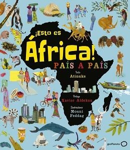 ESTO ES ÁFRICA! | 9788408206873 | ATINUKE/FEDDAG,MOUNI | Llibreria Geli - Llibreria Online de Girona - Comprar llibres en català i castellà