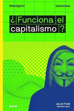 LAGRANIDEA.FUNCIONA EL CAPITALISMO? | 9788417757335 | JACOB,FIELD/TAYLOR,MATTHEW | Llibreria Geli - Llibreria Online de Girona - Comprar llibres en català i castellà