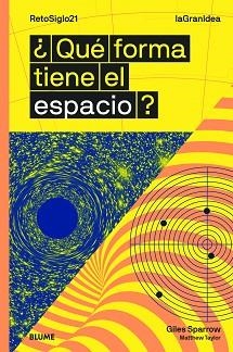 LAGRANIDEA.¿QUÉ FORMA TIENE EL ESPACIO? | 9788417757342 | SPARROW,GILES/TAYLOR,MATTHEW | Libreria Geli - Librería Online de Girona - Comprar libros en catalán y castellano