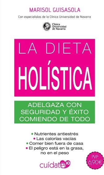 LA DIETA HOLÍSTICA.ADELGAZA CON SEGURIDAD Y ÉXITO COMIENDO DE TODO | 9788491646488 | GUISASOLA ORTIZ DE VILLALBA,MARISOL | Llibreria Geli - Llibreria Online de Girona - Comprar llibres en català i castellà