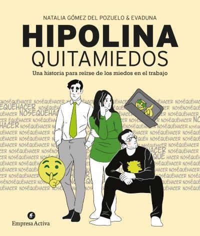 HIPOLINA QUITAMIEDOS.UNA HISTORIA PARA REIRSE DE LOS MIEDOS EN EL TRABAJO | 9788416997183 | GÓMEZ DEL POZUELO,NATALIA/EVADUNA | Llibreria Geli - Llibreria Online de Girona - Comprar llibres en català i castellà