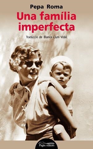 UNA FAMÍLIA IMPERFECTA | 9788413030753 | ROMA,PEPA | Llibreria Geli - Llibreria Online de Girona - Comprar llibres en català i castellà