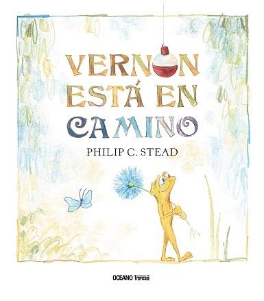 VERNON ESTA EN CAMINO | 9786075279213 | STEAD,PHILIP C | Llibreria Geli - Llibreria Online de Girona - Comprar llibres en català i castellà