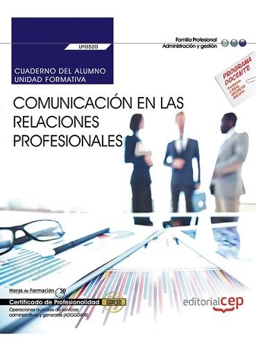 COMUNICACIÓN EN LAS RELACIONES PROFESIONALES(CUADERNO DEL ALUMNO.UF 0520).CERTIFICADOS PROFESIONALIDA | 9788468176000 | ROJO FRANCO,ENCARNA | Llibreria Geli - Llibreria Online de Girona - Comprar llibres en català i castellà