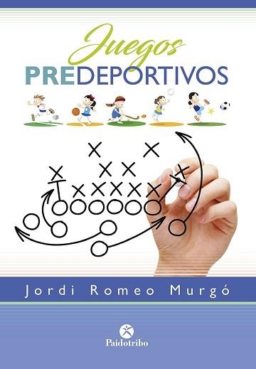 JUEGOS PREDEPORTIVOS | 9788499107639 | ROMEO MURGÓ,JORDI | Llibreria Geli - Llibreria Online de Girona - Comprar llibres en català i castellà