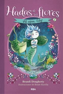 HADAS DE LAS FLORES 2.¡AL AGUA, LILY! | 9788427218048 | DOUGHERTY,BRANDI | Llibreria Geli - Llibreria Online de Girona - Comprar llibres en català i castellà