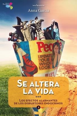 SE ALTERA LA VIDA.LOS EFECTOS ALARMANTES DE LOS DISRUPTORES ENDOCRINOS | 9788416918621 | GARCIA,ANNA | Llibreria Geli - Llibreria Online de Girona - Comprar llibres en català i castellà