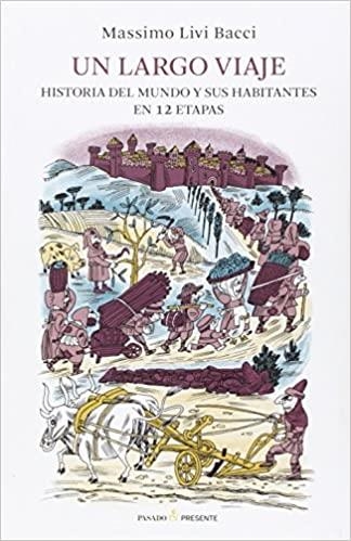 UN LARGO VIAJE.A TIERRA Y SUS HABITANTES EN 12 ETAPAS | 9788494427275 | LIVI BACCI,MASSIMO | Llibreria Geli - Llibreria Online de Girona - Comprar llibres en català i castellà