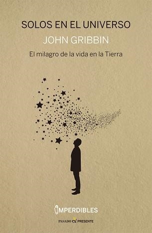 SOLOS EN EL UNIVERSO.EL MILAGRO DE LA VIDA EN LA TIERRA(2ª EDICIÓN 2017) | 9788494733376 | GRIBBIN,JOHN R. | Libreria Geli - Librería Online de Girona - Comprar libros en catalán y castellano