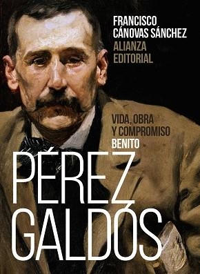 BENITO PÉREZ GALDÓS.VIDA,OBRA Y COMPROMISO | 9788491816638 | CÁNOVAS SÁNCHEZ,FRANCISCO | Llibreria Geli - Llibreria Online de Girona - Comprar llibres en català i castellà