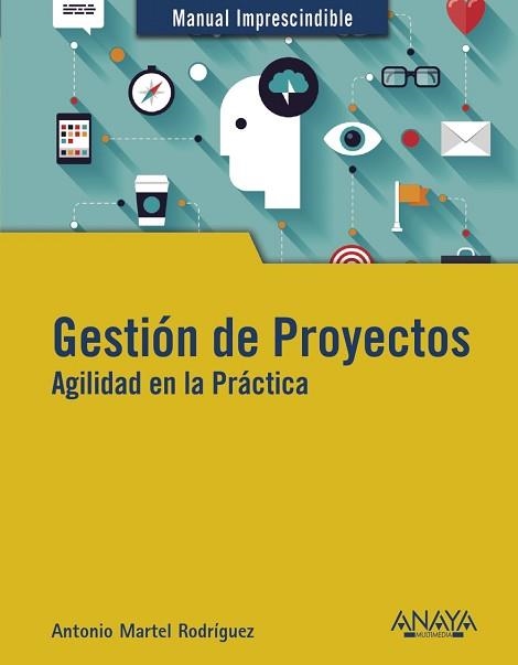 GESTIÓN DE PROYECTOS.AGILIDAD EN LA PRÁCTICA | 9788441541795 | MARTEL,ANTONIO | Llibreria Geli - Llibreria Online de Girona - Comprar llibres en català i castellà