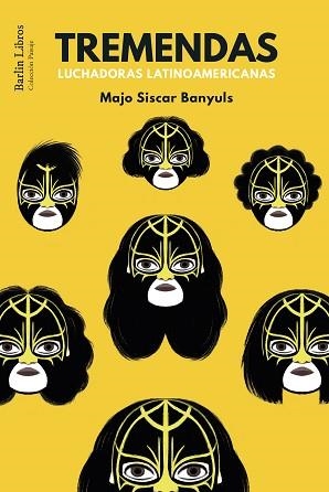 TREMENDAS.LUCHADORAS LATINOAMERICANAS | 9788412022827 | SISCAR BANYULS,MAJO | Llibreria Geli - Llibreria Online de Girona - Comprar llibres en català i castellà