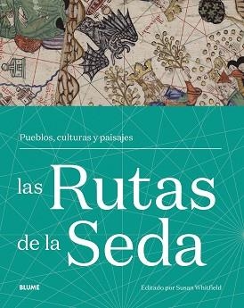 LAS RUTAS DE LA SEDA.PUEBLOS,CULTURAS Y PAISAJES | 9788417757922 | WHITFIELD,SUSAN | Llibreria Geli - Llibreria Online de Girona - Comprar llibres en català i castellà