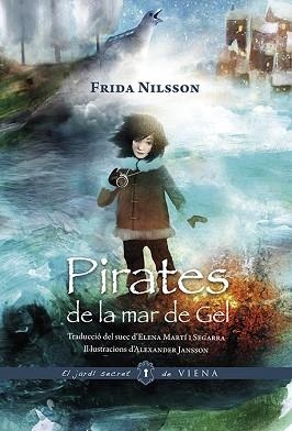 PIRATES DE LA MAR DE GEL(EDICIÓ RÚSTICA) | 9788417998202 | NILSSON,FRIDA | Llibreria Geli - Llibreria Online de Girona - Comprar llibres en català i castellà