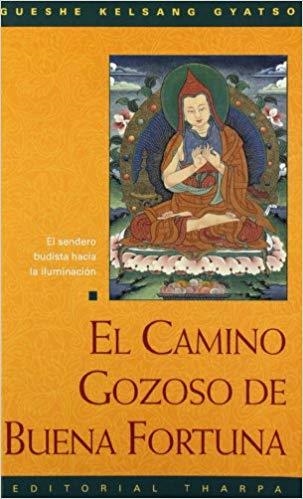 EL CAMINO GOZOSO DE BUENA FORTUNA | 9788492094318 | GUESHE KELSANG GYATSO | Llibreria Geli - Llibreria Online de Girona - Comprar llibres en català i castellà