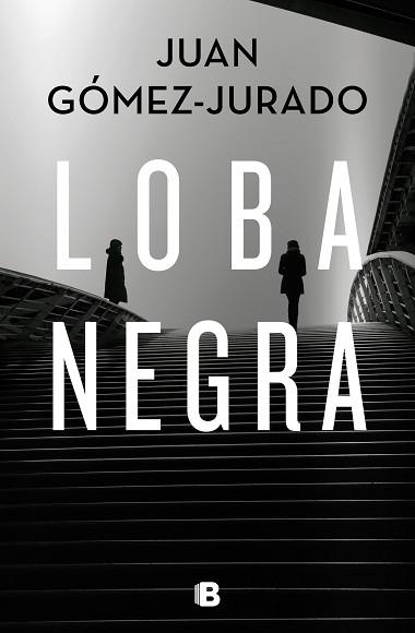 LOBA NEGRA | 9788466666497 | GÓMEZ-JURADO,JUAN | Llibreria Geli - Llibreria Online de Girona - Comprar llibres en català i castellà