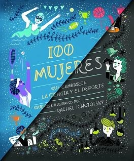 100 MUJERES QUE CAMBIARON LA CIENCIA Y EL DEPORTE | 9788418067105 | IGNOTOFSKY,RACHEL | Libreria Geli - Librería Online de Girona - Comprar libros en catalán y castellano