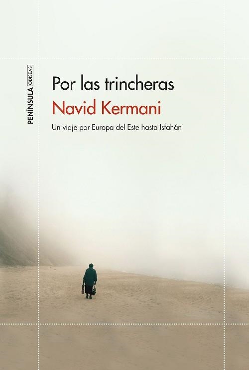 POR LAS TRINCHERAS.UN VIAJE POR EUROPA DEL ESTE HASTA ISFAHÁN | 9788499428444 | KERMANI,NAVID | Llibreria Geli - Llibreria Online de Girona - Comprar llibres en català i castellà