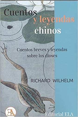 CUENTOS Y LEYENDAS CHINOS.CUENTOS BREVES Y LEYENDAS SOBRE LOS DIOSES | 9788499502052 | WILHELM,RICHARD | Llibreria Geli - Llibreria Online de Girona - Comprar llibres en català i castellà