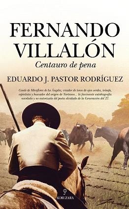 FERNANDO VILLALÓN.CENTAURO DE PENA | 9788417954307 | PASTOR RODRÍGUEZ,EDUARDO J. | Llibreria Geli - Llibreria Online de Girona - Comprar llibres en català i castellà