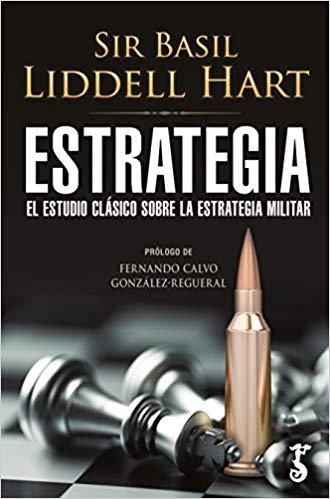 ESTRATEGIA.EL ESTUDIO CLÁSICO SOBRE LA ESTRATEGIA MILITAR | 9788417241490 | LIDDELL HART,SIR BASIL | Llibreria Geli - Llibreria Online de Girona - Comprar llibres en català i castellà