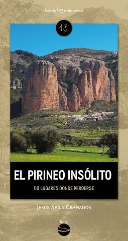 EL PIRINEO INSÓLITO.50 LUGARES DONDE PERDERSE | 9788416918607 | ÁVILA GRANADOS,JESÚS | Llibreria Geli - Llibreria Online de Girona - Comprar llibres en català i castellà