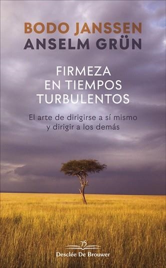 FIRMEZA EN TIEMPOS TURBULENTOS.EL ARTE DE DIRIGIRSE A SÍ MISMO Y DIRIGIR A LOS DEMÁS | 9788433030702 | JANSSEN,BODO/GRÜN,ANSELM | Llibreria Geli - Llibreria Online de Girona - Comprar llibres en català i castellà