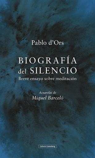 BIOGRAFÍA DEL SILENCIO.BREVE ENSAYO SOBRE MEDITACIÓN | 9788417971281 | D'ORS,PABLO | Libreria Geli - Librería Online de Girona - Comprar libros en catalán y castellano