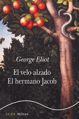 EL VELO ALZADO/EL HERMANO JACOB | 9788490656143 | ELIOT,GEORGE | Libreria Geli - Librería Online de Girona - Comprar libros en catalán y castellano