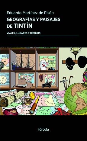 GEOGRAFÍAS Y PAISAJES DE TINTÍN.VIAJES,LUGARES Y DIBUJOS | 9788417425364 | MARTÍNEZ DE PISÓN,EDUARDO | Libreria Geli - Librería Online de Girona - Comprar libros en catalán y castellano